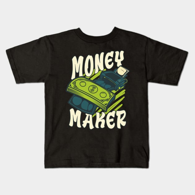 Money Maker Dollars Kids T-Shirt by Foxxy Merch